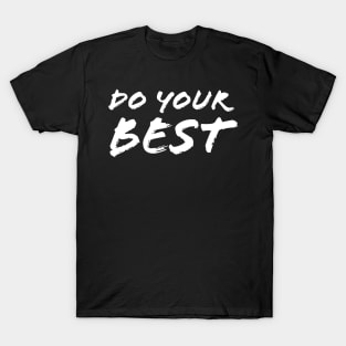 Do Your Best T-Shirt
